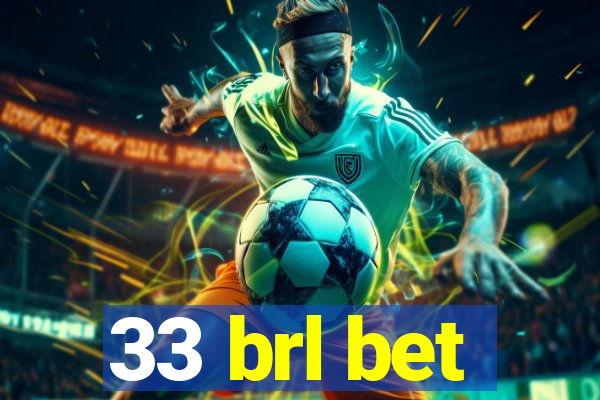 33 brl bet